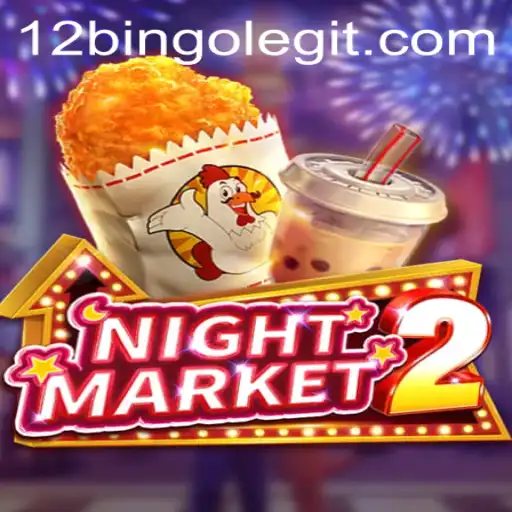 Discover the Exciting World of NightMarket2 and 12bingo