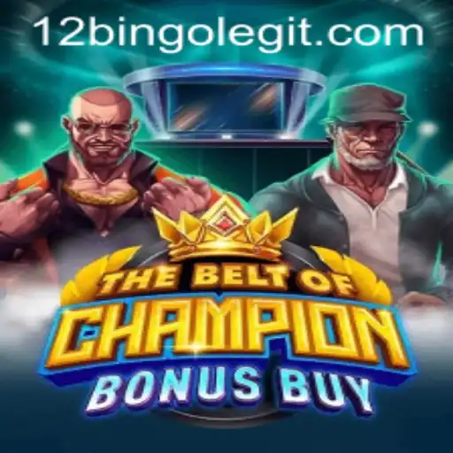 Exploring TheBeltOfChampionBonusBuy: A Thrilling Ride into the World of 12Bingo
